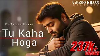 tu kaha hoga aarzoo khaan arijit singh vibe emotional hindi song 2026 heart touching sad song