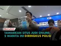 Download Lagu Diendorse Situs Judi, Dua Wanita Cantik Ini Diringkus Polisi