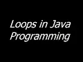 02 - Loops in in Java Programming