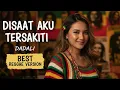 Lagu DISAAT AKU TERSAKITI - DADALI | REGGAE VERSION