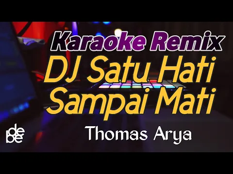 Download MP3 Karaoke Dj Satu Hati Sampai Mati (Walau Menangis Pilu Hati Ini)