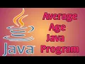 Average Age Java program Calculate the average age