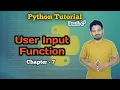 User Input Function Chapter 7 Python Full Course Tutorial Learn Python in 2025