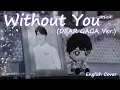 Download Lagu Without You - Kamen Rider Revice: DEAR GAGA (Fan Made) (English Lyrics)