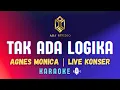 Download Lagu Agnes Monica - Tak Ada Logika | Live Konser | KARAOKE