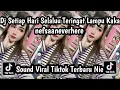 Download Lagu DJ SETIAP HARI SELALU TERINGAT LAMPU KAKA (NEFSAANEVERHERE) SOUND VIRAL TIKTOK TERBARU NIE