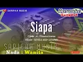 Download Lagu SIAPA (RITA SUGIARTO) - KARAOKE DANGDUT - NADA WANITA #playlist#karaoke#dangdut#viral#nadawanita