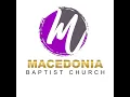 Macedonia Baptist Church of Macon Live Stream