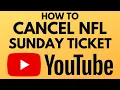 How to Cancel NFL Sunday Ticket on YouTube TV