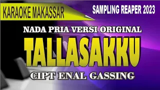 Download Karaoke Makassar Tallasakku (nada pria) - Cipt Enal gassing MP3