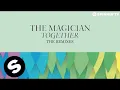 Download Lagu The Magician - Together (The Remixes)
