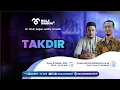 Download Lagu TAKDIR ~ Kajian Hadits Tematik