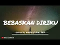 Download Lagu bebaskan diriku - Armada • cover by Mario g klau || lirik
