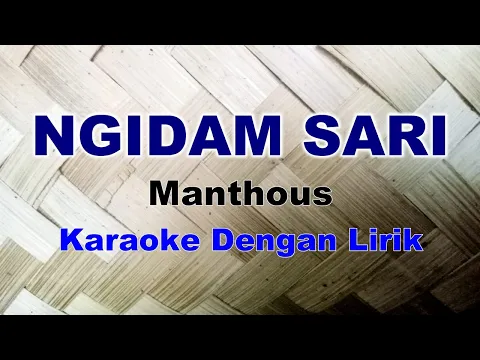 NGIDAM SARI MANTHOUS KARAOKE DENGAN LIRIK
