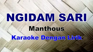 Download NGIDAM SARI - MANTHOUS - KARAOKE DENGAN LIRIK MP3