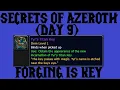 Secrets of Azeroth Day 9 - Forging is Key Transmog