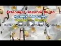 Setangkai  Anggrek  Bulan (Broery Marantika)-Ciptaan: A.Riyanto - COVER:Maringi#StarmakerIndonesia