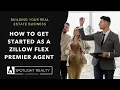 How To Get Started as A Zillow Flex Agent with Spotlight Realty New Realtor Lead Generation Tools