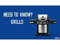Need to Know Grills