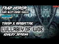 Download Lagu TRAPP X RAGATAK LULLABIY OF WOE ASHLEY SERENA BASS BEUTAL REMIXER MINOR REVOLUTION