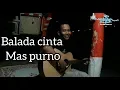 Download Lagu Balada cinta mas purno