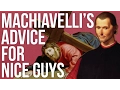 Lagu Machiavelli’s Advice For Nice Guys