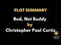 Plot Summary Of Bud Not Buddy By Christopher Paul Curtis - Bud Not Buddy Christopher Paul Curtis