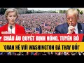 Lagu Tiêu điểm quốc tế 13/12: Châu Âu quyết định nóng, tuyên bố 'quan hệ với Washington đã thay đổi'