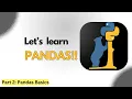 Part 2 Starting with Pandas Basics Pandas tutorial Pandas course for beginners