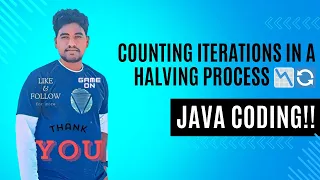 Java Program Counting Iterations in a Halving Process
