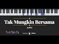 Tak Mungkin Bersama (FEMALE HIGHER KEY) Judika (KARAOKE PIANO)
