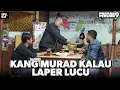 Lagu Kang Murad Salah Tangkep Maksudnya Cecep - PREMAN PENSIUN 9 | Eps 11 Part 1