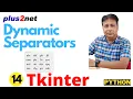 Dynamic addition of Tkinter Separators within columns and rows to create a grid tk separator dynamic