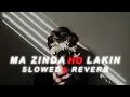 Download Lagu MA ZINDA HO LAKIN KAHA ZINDAGI HA SLOWED \u0026 REVERB