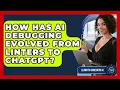 How Has AI Debugging Evolved From Linters To ChatGPT - Learning To Code With AI