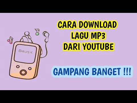 Download MP3 CARA DOWNLOAD LAGU MP3 DARI YOUTUBE