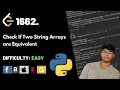 Check If Two String Arrays are Equivalent Leet code 1662 Theory explained Python code