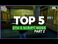 Top 5 Best Script Mods In GTA 5 - Part 2 Best Scripts For GTA V GTA V Mods 2024