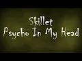 Download Lagu Skillet - Psycho in my Head (Lyric Video)