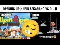 Download Lagu Opening Upin \u0026 Ipin Sekarang VS Dulu ☝️😔...