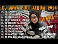 Download Lagu DJ JAWA FULL ALBUM 2024 FULL BASS - DJ SUMEBYAR JANTUNGKU X LINTANG ASMORO X SADAR POSISI VIRAL
