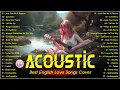 Download Lagu Popular Acoustic Love Songs Playlist 2024 ❤️ Soft Acoustic Cover Of Popular Love Songs Of All Time