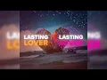Sigala, James Arthur - Lasting Lover (Lyric Video)