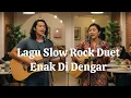 Download Lagu Lagu Slow Melayu Dari Pulau Bintan| Slow Rock Duet