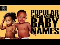Most Popular African American Baby Names
