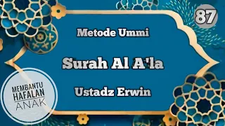 Download Surat Al A'la #MetodeUmmi - Ustadz Erwin - Juz amma persurat Tartil Di ulang 7x MP3