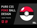 Pure CSS Poke Ball Design Quick Tutorial