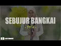 Tiya - Sebujur Bangkai (Lirik Lagu)
