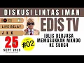 Download Lagu EDIS TV - DISKUSI LINTAS IMAN - LIVE STREAM 25 SEPTEMBER 2025