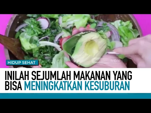 PENTING! Inilah Daftar Makanan yang Bisa Tingkatkan Kesuburan | Tips Sehat